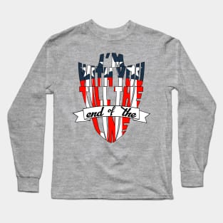 End of the Line Long Sleeve T-Shirt